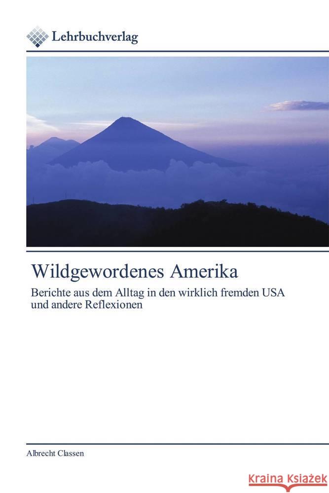 Wildgewordenes Amerika Classen, Albrecht 9786200446510 Lehrbuchverlag - książka