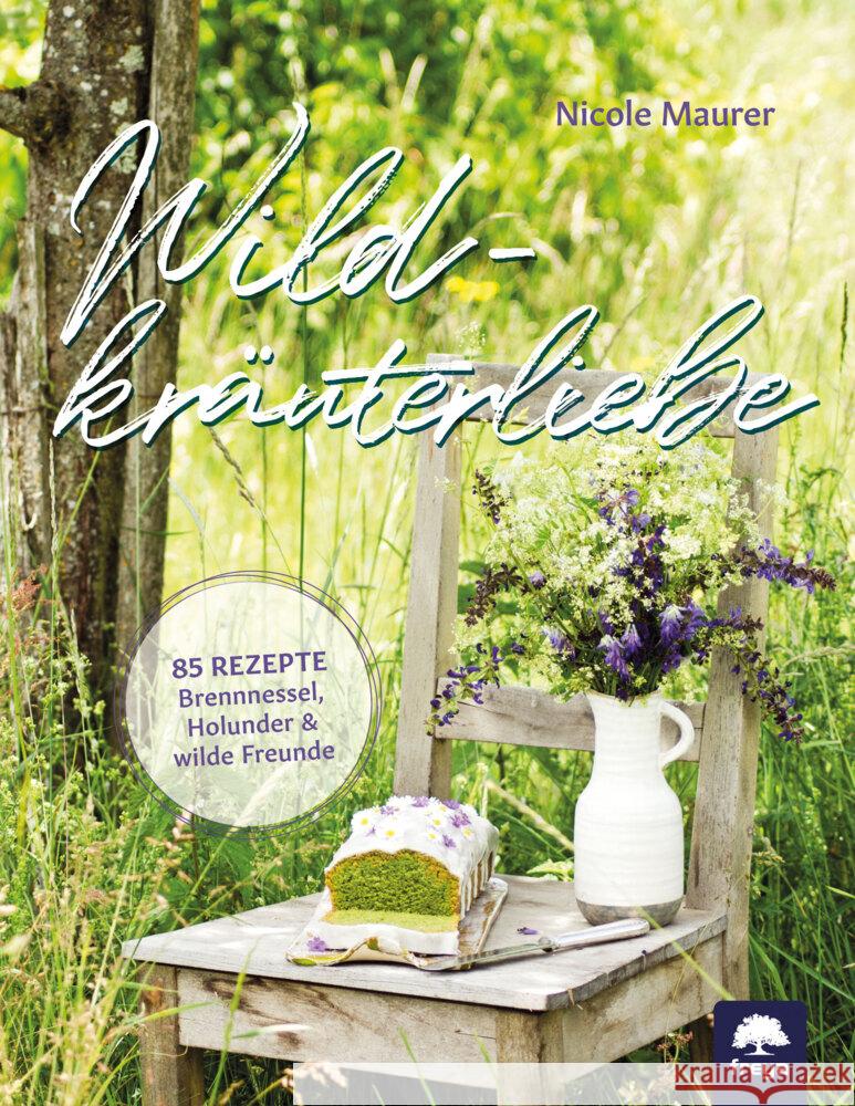 Wildkräuterliebe Maurer, Nicole 9783990255032 Freya - książka