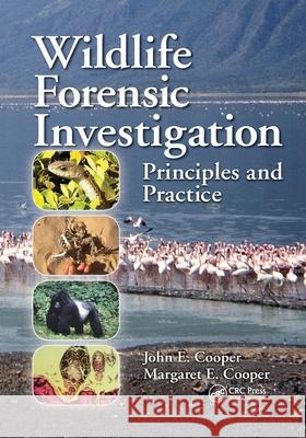 Wildlife Forensic Investigation: Principles and Practice Cooper, John E. 9780367778156 Taylor and Francis - książka