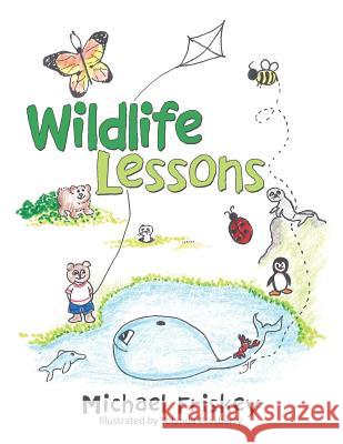 Wildlife Lessons Michael Friskey 9781512714517 WestBow Press - książka