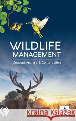 Wildlife Management: Concept, Analysis and Conservation Amita Saxena 9789386071330 Astral International Pvt Ltd - książka