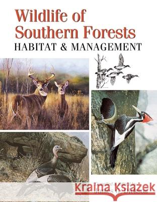 Wildlife of Southern Forests: Habitat & Management Dickson, James G. 9780888396723  - książka