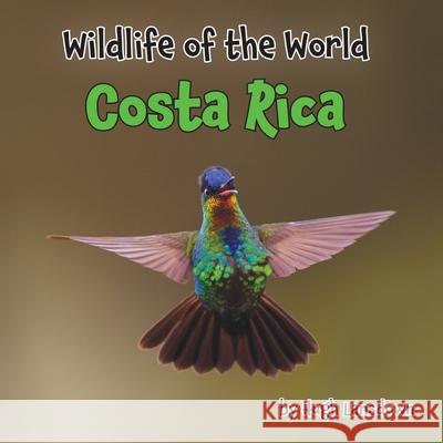 Wildlife of the World - Costa Rica Hugh Lansdown 9781917175135 Natural Planet Books - książka
