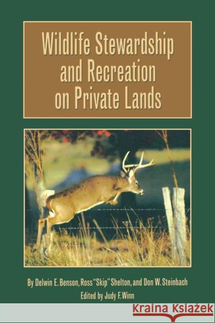 Wildlife Stewardship Delwin E. Benson Don W. Steinbach Ross Shelton 9781585444458 Texas A&M University Press - książka