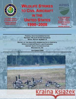 Wildlife Strikes to Civil Aircraft in the United States U. S. Department of Transportation 9781494425760 Createspace - książka