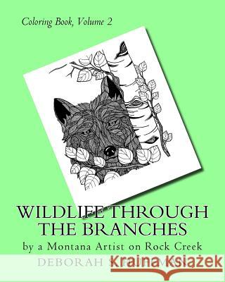 Wildlife Through the Branches Deborah S. Huffman 9781977571328 Createspace Independent Publishing Platform - książka