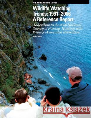 Wildlife Watching Trends: 1991-2006 - A Reference Report U. S. D U 9781484970003 Createspace - książka