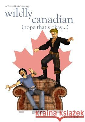 Wildly Canadian Sean Stephane Martin 9781499303230 Createspace - książka