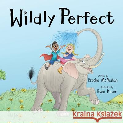 Wildly Perfect Brooke McMahan Ryan Kovar 9781637528150 Atmosphere Press - książka
