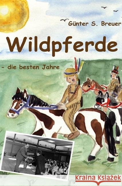 Wildpferde : - die besten Jahre Breuer, Günter 9783745075090 epubli - książka