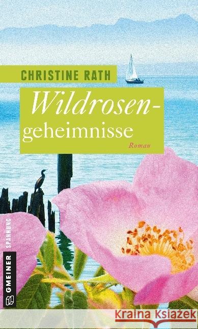 Wildrosengeheimnisse : Roman Rath, Christine 9783839214565 Gmeiner - książka