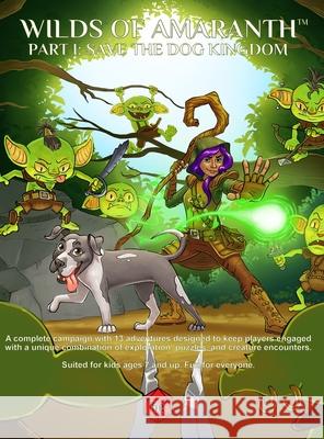 Wilds of Amaranth Part I: Save the Dog Kingdom Sohrab Rezvan A R R Ash                                Timmy Zowada 9781966033028 Flat Mountain Publishing - książka