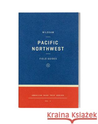 Wildsam Field Guides: Pacific Northwest Taylor Bruce 9781467199438 Wildsam Field Guides - książka