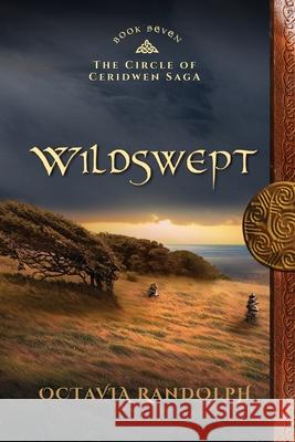 Wildswept: Book Seven of The Circle of Ceridwen Saga Octavia Randolph 9781942044260 Pyewacket Press - książka