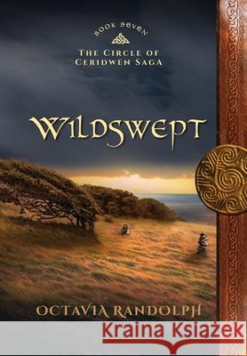 Wildswept: Book Seven of The Circle of Ceridwen Saga Octavia Randolph 9781942044277 Pyewacket Press - książka