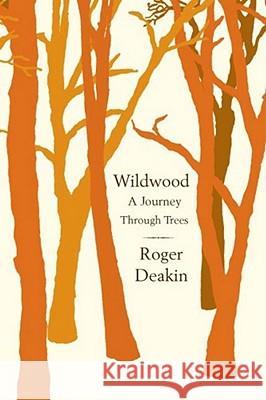 Wildwood Deakin, Roger 9781416595328 Free Press - książka