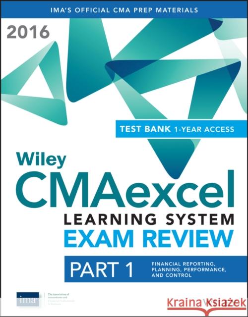 Wiley Cmaexcel Learning System Exam Review 2016 + Test Bank: Part 1, Financial Planning, Performance and Control (1-Year Access) Set IMA,  9781119135135 John Wiley & Sons - książka