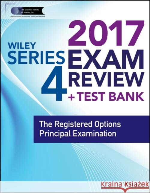 Wiley Finra Series 4 Exam Review 2017: The Registered Options Principal Examination Wiley,  9781119379805 John Wiley & Sons - książka
