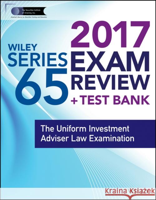 Wiley Finra Series 65 Exam Review 2017: The Uniform Investment Adviser Law Examination Wiley,  9781119379744 John Wiley & Sons - książka