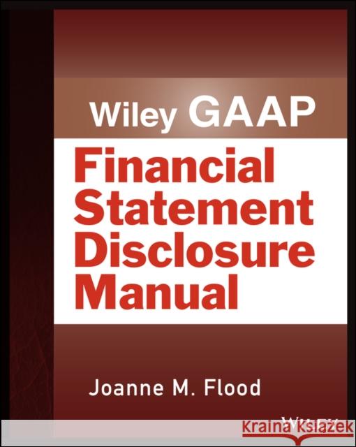Wiley Gaap: Financial Statement Disclosure Manual Flood, Joanne M. 9781118572085  - książka