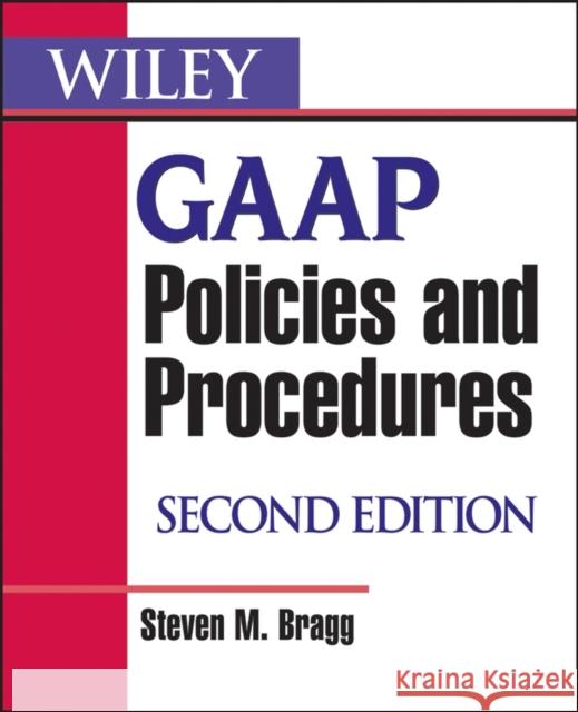 Wiley GAAP Policies and Procedures Steven M. Bragg 9780470081839 John Wiley & Sons - książka