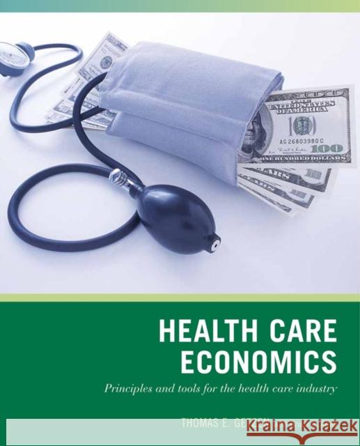 Wiley Pathways Health Care Economics Thomas E. Getzen Bruce H. Allen 9780471790761 John Wiley & Sons - książka