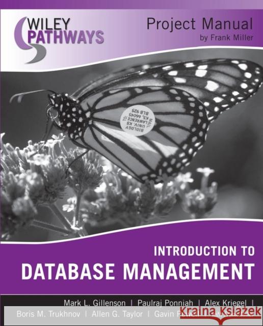 Wiley Pathways Introduction to Database Management, 1e Project Manual Gillenson, Mark L. 9780470114100 John Wiley & Sons - książka