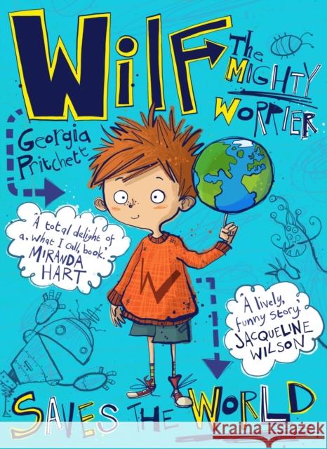 Wilf the Mighty Worrier Saves the World: Book 1 Georgia Pritchett 9781848668614 Hachette Children's Group - książka