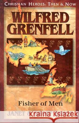 Wilfred Grenfell: Fisher of Men Janet Benge Geoff Benge 9781576582923 YWAM Publishing - książka