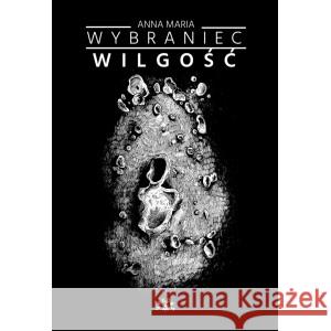 Wilgość WYBRANIEC ANNA MARIA, IL. WOJCIECHOWSKI JAN 9788377314111 VESPER - książka
