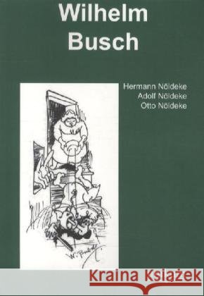 Wilhelm Busch Nöldeke, Hermann; Nöldeke, Adolf; Nöldeke, Otto 9783845720265 UNIKUM - książka