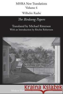 Wilhelm Raabe: 'The Birdsong Papers' Raabe, Wilhelm 9781781880364 Modern Humanities Research Association - książka