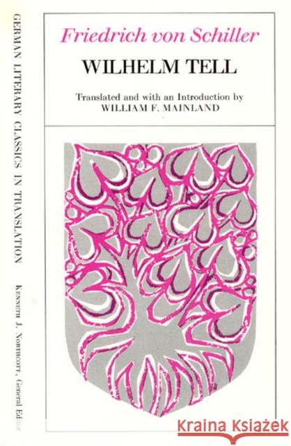 Wilhelm Tell Friedrich Von Schiller Friedrich Vo Kenneth J. Northcott 9780226738017 University of Chicago Press - książka