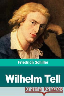 Wilhelm Tell Friedrich Schiller 9781720512301 Createspace Independent Publishing Platform - książka
