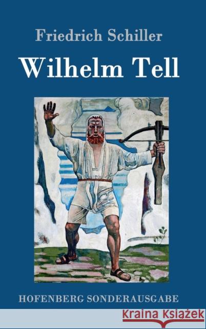 Wilhelm Tell Friedrich Schiller 9783843014939 Hofenberg - książka