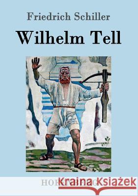Wilhelm Tell Friedrich Schiller   9783843039536 Hofenberg - książka