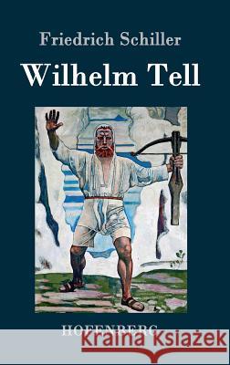 Wilhelm Tell Friedrich Schiller 9783843039543 Hofenberg - książka