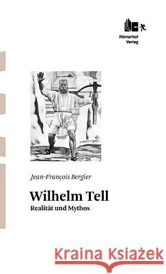 Wilhelm Tell Bergier, Jean-Francois 9783905894165 Römerhof Verlag - książka