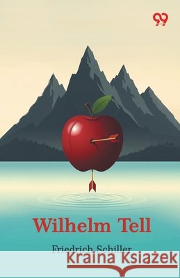 Wilhelm Tell Friedrich Schiller 9789375558149 Double 9 Books - książka