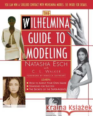 Wilhelmina Guide to Modeling Natasha Esch Christine Walker C. L. Walker 9780684814919 Fireside Books - książka