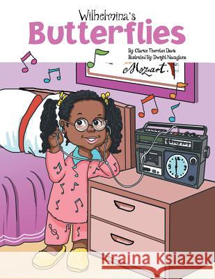 Wilhelmina's Butterflies Clarice Thornton Davis 9781483671031 Xlibris Corporation - książka