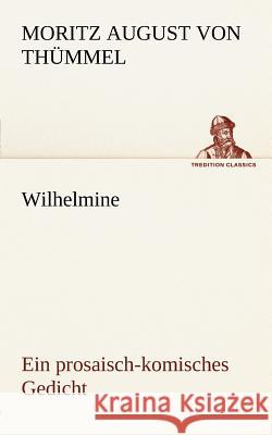 Wilhelmine Thümmel, Moritz August von 9783842412644 TREDITION CLASSICS - książka