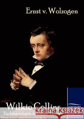 Wilkie Collins Wolzogen, Ernst von   9783867413121 Europäischer Hochschulverlag - książka