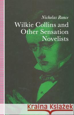 Wilkie Collins and Other Sensation Novelists: Walking the Moral Hospital Rance, Nicholas 9781349119660 Palgrave MacMillan - książka