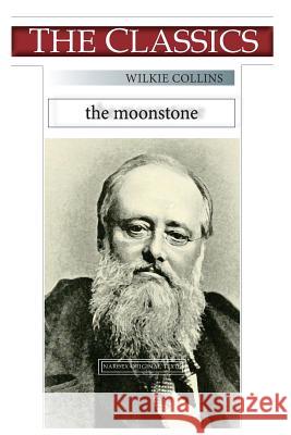 Wilkie Collins, The Moonstone Narthex 9781724867568 Createspace Independent Publishing Platform - książka