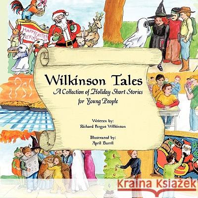 Wilkinson Tales: A Collection of Holiday Short Stories for Young People Wilkinson, Richard 9781449009021 Authorhouse - książka