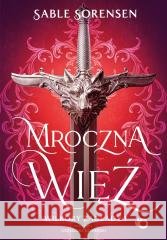 Wilkory zagłady T.1 Mroczna więź Sable Sorensen 9788384259528 Uroboros - książka