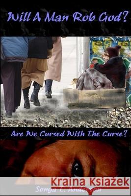 Will a Man Rob God? Sonya T Anderson 9789525611649 Lulu.com - książka