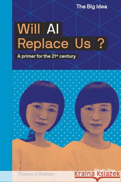 Will AI Replace Us? Shelly Fan 9780500294574 Thames & Hudson Ltd - książka