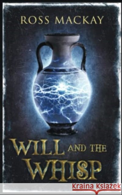 Will and the Whisp Ross MacKay 9781956183818 Creative James Media - książka